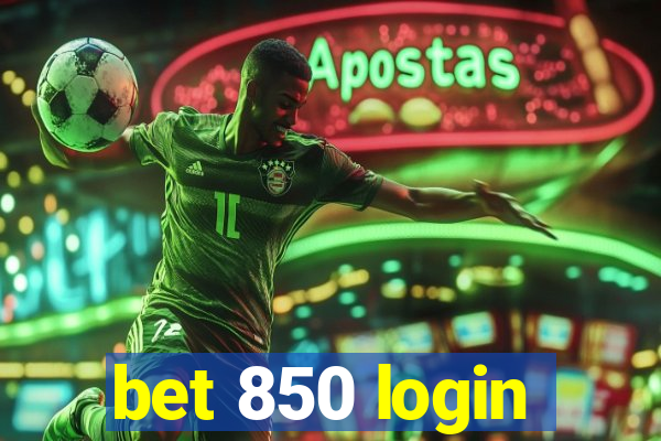 bet 850 login